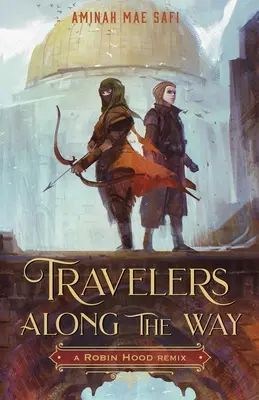 Pútnici na ceste: A Robin Hood Remix - Travelers Along the Way: A Robin Hood Remix