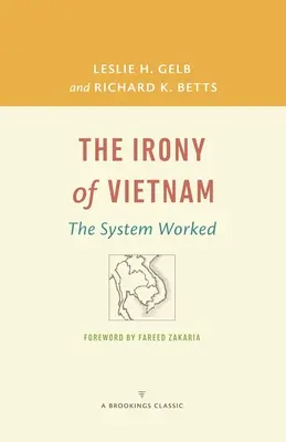 Irónia Vietnamu: Systém fungoval - The Irony of Vietnam: The System Worked