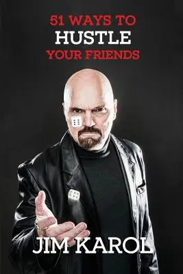 51 spôsobov, ako si získať priateľov - 51 Ways To Hustle Your Friends