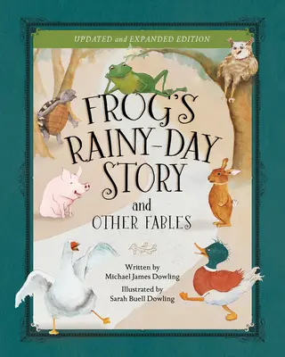 Žabí príbeh o daždivom dni a iné bájky: Nové rozšírené vydanie - Frog's Rainy-Day Story and Other Fables: New Expanded Edition