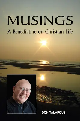 Úvahy: Benediktín o kresťanskom živote - Musings: A Benedictine on Christian Life