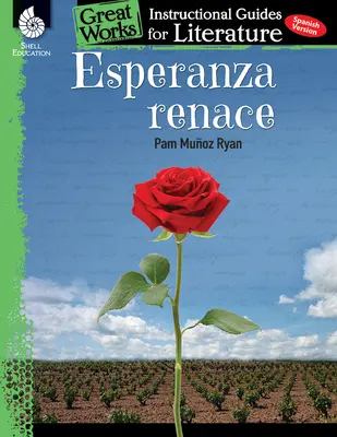 Esperanza Renace: Inštruktážna príručka k literatúre: An Instructional Guide for Literature: An Instructional Guide for Literature: An Instructional Guide for Literature - Esperanza Renace: An Instructional Guide for Literature: An Instructional Guide for Literature