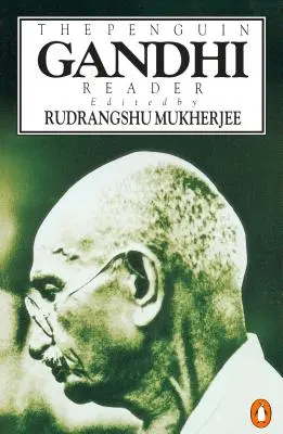 Penguin Gandhi Reader - The Penguin Gandhi Reader