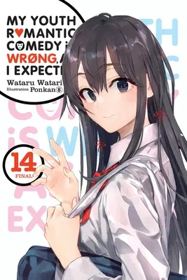 Romantická komédia Moja mladosť je zlá, ako som očakával, zv. 14 (Light Novel) - My Youth Romantic Comedy Is Wrong, as I Expected, Vol. 14 (Light Novel)