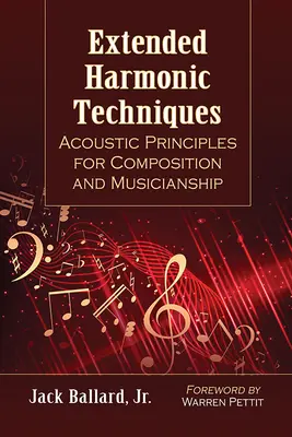Rozšírené harmonické techniky: Akustické princípy pre kompozíciu a hudbu - Extended Harmonic Techniques: Acoustic Principles for Composition and Musicianship