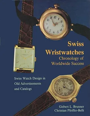 Švajčiarske náramkové hodinky: Chronológia celosvetového úspechu - Swiss Wristwatches: Chronology of Worldwide Success