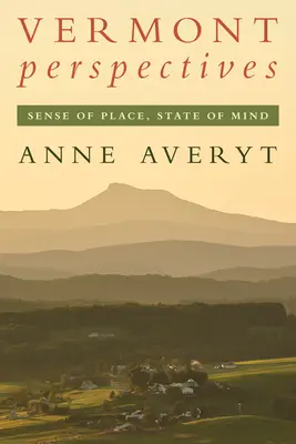 Vermont Perspectives: Zmysel pre miesto, stav mysle - Vermont Perspectives: Sense of Place, State of Mind