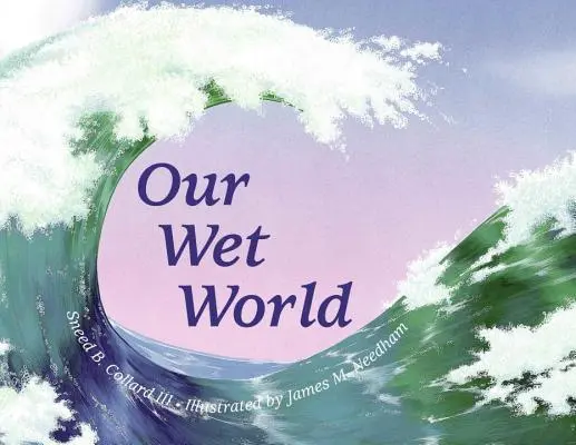 Náš mokrý svet: Vodné ekosystémy na Zemi - Our Wet World: Exploring Earth's Aquatic Ecosystems