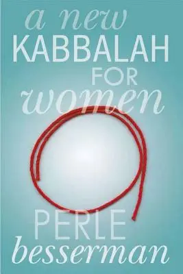 Nová kabala pre ženy - A New Kabbalah for Women