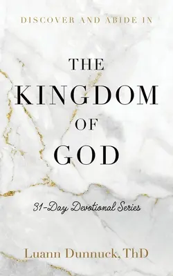 Objavte a zostaňte v Božom kráľovstve: Séria pobožností na 31 dní - Discover and Abide in the Kingdom of God: 31-Day Devotional Series