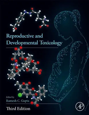 Reprodukčná a vývojová toxikológia - Reproductive and Developmental Toxicology