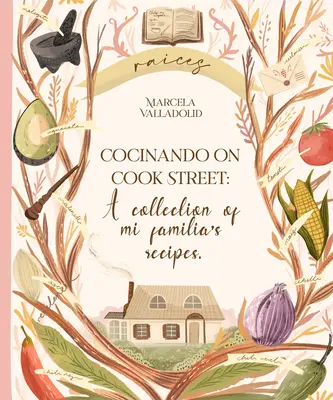 Cocinando na Cook Street: Na Kuchárskej ulici: zbierka receptov Mi Familia - Cocinando on Cook Street: A Collection of Mi Familia's Recipes
