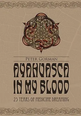 Ayahuasca v mojej krvi - Ayahuasca in My Blood