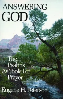 Odpovedať Bohu: Žalmy ako nástroj modlitby - Answering God: The Psalms as Tools for Prayer