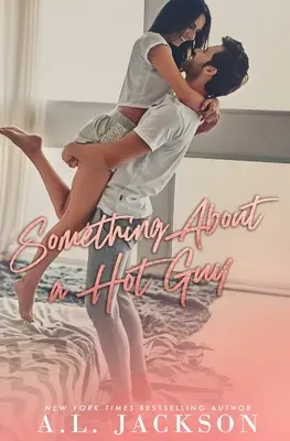 Niečo o horúcom chlapovi - Something About a Hot Guy