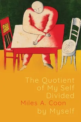 Kvantita môjho ja rozdelená podľa seba - The Quotient of My Self Divided by Myself