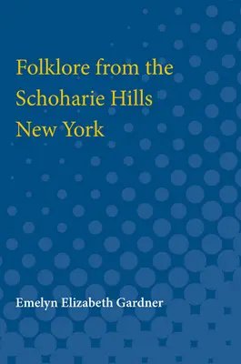 Folklór z vrchov Schoharie v štáte New York - Folklore from the Schoharie Hills, New York