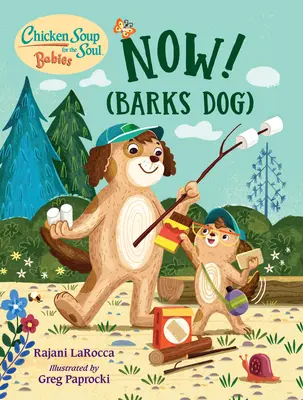 Sliepková polievka pre bábätká: Now! (Šteká pes) - Chicken Soup for the Soul Babies: Now! (Barks Dog)