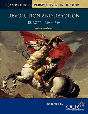 Revolúcia a reakcia: Európa 1789-1849 - Revolution and Reaction: Europe 1789-1849