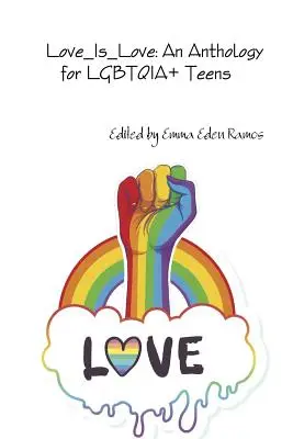 Láska_je_láska: Antológia pre tínedžerov LGBTQIA+ - Love_Is_Love: An Anthology for LGBTQIA+ Teens
