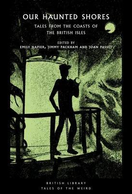 Naše strašidelné brehy: Príbehy z pobrežia britských ostrovov - Our Haunted Shores: Tales from the Coasts of the British Isles