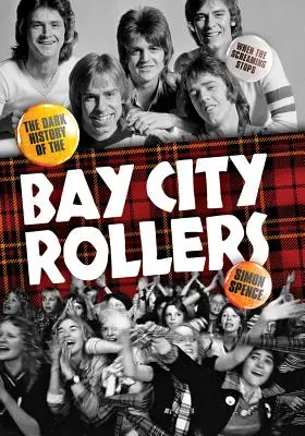 Keď sa zastaví krik - Temná história skupiny Bay City Rollers - When the Screaming Stops - The Dark History of the Bay City Rollers