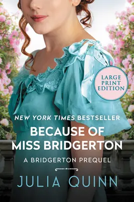 Kvôli slečne Bridgertonovej: Bridgerton Prequel - Because of Miss Bridgerton: A Bridgerton Prequel