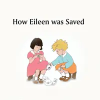 Ako bola Eileen zachránená - How Eileen was Saved