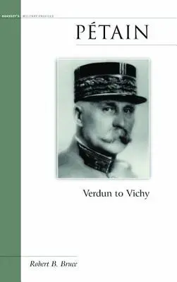 Petain: Verdun do Vichy - Petain: Verdun to Vichy