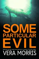 Nejaké zvláštne zlo - Séria Anglianskej detektívnej agentúry - Some Particular Evil - The Anglian Detective Agency Series