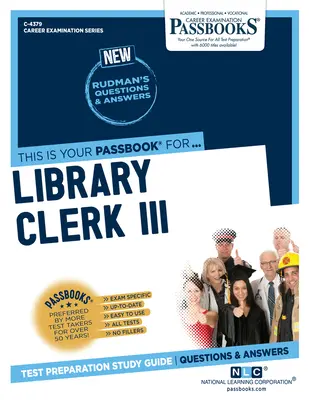 Knihovník III (C-4379): Študijná príručka k preukazom zväzok 4379 - Library Clerk III (C-4379): Passbooks Study Guidevolume 4379