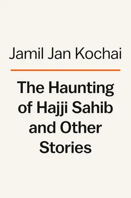 Strašidlo Hadži Hotak a iné príbehy - The Haunting of Hajji Hotak and Other Stories