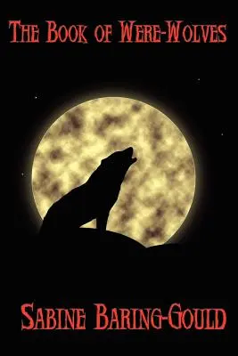 Kniha o vlkolakoch - The Book of Were-Wolves