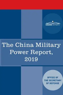 Správa o vojenskej sile Číny: Vojenský a bezpečnostný vývoj v Čínskej ľudovej republike 2019 - The China Military Power Report: Military and Security Developments Involving the People's Republic of China 2019
