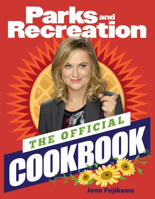 Parks and Recreation: Oficiálna kuchárska kniha - Parks and Recreation: The Official Cookbook