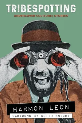 Hľadanie kmeňov: Príbehy o sektách v utajení - Tribespotting: Undercover Cult(ure) Stories