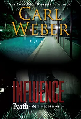 Vplyv: Smrť na pláži: Román Influence: Vplyv - Influence: Death on the Beach: An Influence Novel
