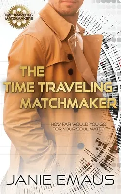 Dohadzovač, ktorý cestuje v čase - The Time Traveling Matchmaker