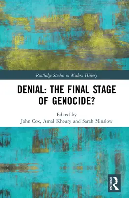 Odmietnutie: Posledná fáza genocídy? - Denial: The Final Stage of Genocide?