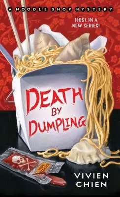 Smrť knedľou: Záhada obchodu s rezancami - Death by Dumpling: A Noodle Shop Mystery