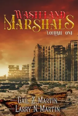 Pustinní maršáli prvý diel - Wasteland Marshals Volume One