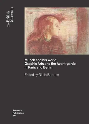 Munch a jeho svet: Grafika a avantgarda v Paríži a Berlíne - Munch and His World: Graphic Arts and the Avant-Garde in Paris and Berlin