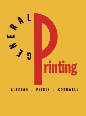 Všeobecná tlač: Ilustrovaná príručka k tlači na stroji - General Printing: An Illustrated Guide to Letterpress Printing