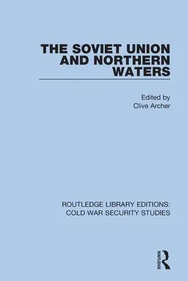 Sovietsky zväz a severné vody - The Soviet Union and Northern Waters