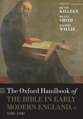 Oxfordská príručka o Biblii v ranom novoveku v Anglicku, cca 1530-1700 - The Oxford Handbook of the Bible in Early Modern England, C. 1530-1700