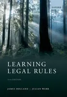Učenie sa právnym pravidlám - Príručka pre študentov o právnej metóde a argumentácii - Learning Legal Rules - A Students' Guide to Legal Method and Reasoning