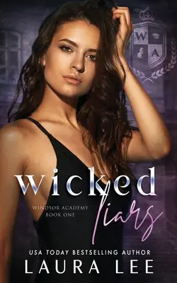 Zlé klamárky: Temná stredoškolská tyranská romanca - Wicked Liars: A Dark High School Bully Romance