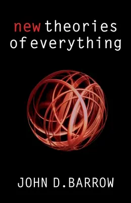 Nové teórie všetkého: Hľadanie konečného vysvetlenia - New Theories of Everything: The Quest for Ultimate Explanation