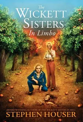 Sestry Wickettové v limbe - The Wickett Sisters in Limbo