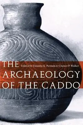 Archeológia Caddo - The Archaeology of the Caddo